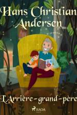 L'Arrière-grand-père af Hans Christian Andersen