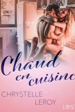 Chaud en cuisine – Une nouvelle érotique af Chrystelle LeRoy