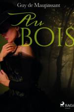 Au bois af Guy de Maupassant