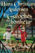 Les Galoches du bonheur af Hans Christian Andersen