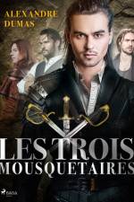 Les Trois Mousquetaires af Alexandre Dumas