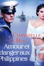 Amour et danger aux Philippines – Une nouvelle érotique af Chrystelle LeRoy