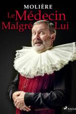 Le Médecin Malgré Lui af Moliere