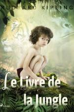 Le Livre de la Jungle af Rudyard Kipling