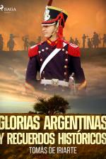 Glorias argentinas y recuerdos históricos af Tomas de Iriarte