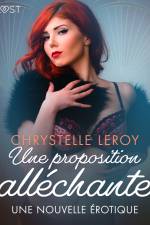 Une proposition alléchante - Une nouvelle érotique af Chrystelle LeRoy