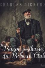 Les Papiers Posthumes du Pickwick Club af Charles Dickens