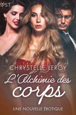 L'Alchimie des corps - Une nouvelle érotique af Chrystelle LeRoy