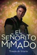 El señorito mimado af Tomas de Iriarte