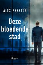 Deze bloedende stad af Alex Preston