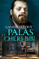 Palas et Chéri-Bibi af Gaston Leroux