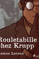 Rouletabille chez Krupp af Gaston Leroux