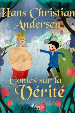 Contes sur la Vérité af Hans Christian Andersen