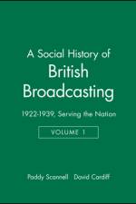 A Social History of British Broadcasting af Paddy (University of Central London) Scannell