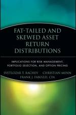 Fat-Tailed and Skewed Asset Return Distributions af Svetlozar T. (University of California Rachev