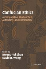 Confucian Ethics af David B. Wong