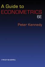 A Guide to Econometrics af Peter (Simon Fraser University) Kennedy