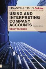 Financial Times Guide to Using and Interpreting Company Accounts, The