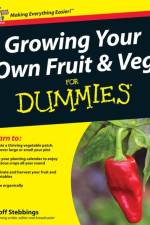Growing Your Own Fruit and Veg For Dummies, UK Edition af Geoff Stebbings