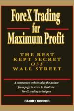 ForeX Trading for Maximum Profit af Raghee Horner