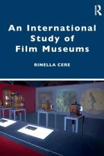 An International Study of Film Museums af Rinella Cere