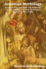 Armenian Mythology af Mardiros Harootioon Ananikian