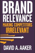Brand Relevance af David A. (University of California Aaker