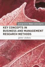 Key Concepts in Business and Management Research Methods af Peter (University of Chester Stokes
