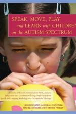 Speak, Move, Play and Learn with Children on the Autism Spectrum af Corinda Presley