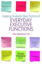 Helping Students Take Control of Everyday Executive Functions af Paula Moraine