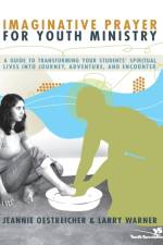 Imaginative Prayer for Youth Ministry af Jeannie Oestreicher