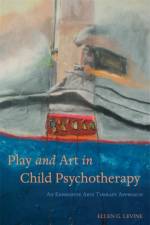 Play and Art in Child Psychotherapy af Ellen G. Levine