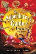 The Adventurer's Guide to Treasure (and How to Steal It) af Wade Albert White