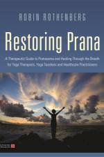 Restoring Prana af Robin L. Rothenberg