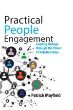 Practical People Engagement af Patrick M Mayfield