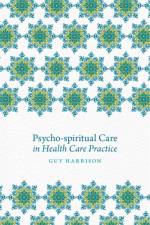 Psycho-spiritual Care in Health Care Practice