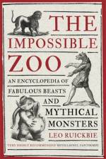 The Impossible Zoo af Leo Ruickbie