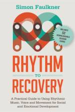 Rhythm to Recovery af Simon Faulkner