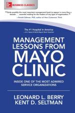 Management Lessons from Mayo Clinic: Inside One of the World's Most Admired Service Organizations af Leonard Berry