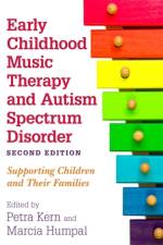 Early Childhood Music Therapy and Autism Spectrum Disorder, Second Edition af KERN  PETRA