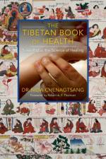 The Tibetan Book of Health af Nida Chenagtsang