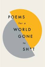 Poems for a world gone to sh*t af Quercus Poetry