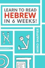 Learn to Read Hebrew in 6 Weeks af Miiko Shaffier