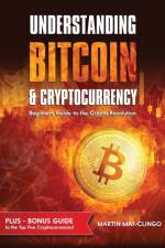 Understanding Bitcoin & Cryptocurrency af Martin May-Clingo