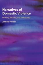 Narratives of Domestic Violence af Jennifer (University of Utah) Andrus