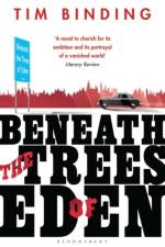 Beneath the Trees of Eden af Tim Binding