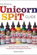 The Official Unicorn Spit Guide af Michelle Nicole