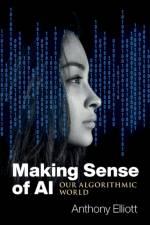 Making Sense of AI af Anthony (Flinders University) Elliott