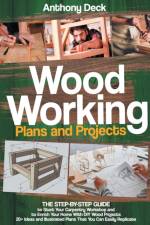 Woodworking Plans and Projects af Anthony Deck
