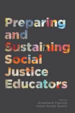 Preparing and Sustaining Social Justice Educators af Annamarie Francois